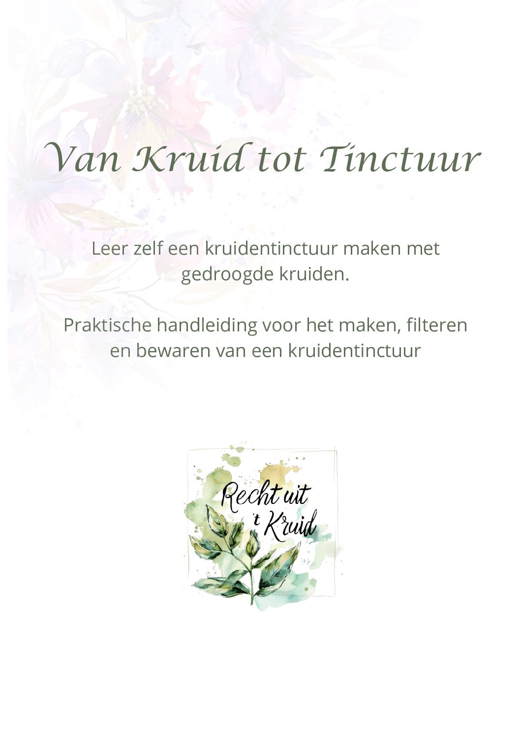 Van Kruid tot Tinctuur | Leer zelf een kruidentinctuur maken | Digitale handleiding